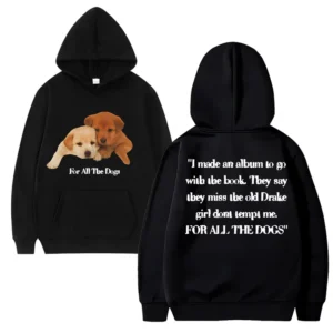 For All The Dogs Drake Graphics Men Women funny Hoodie