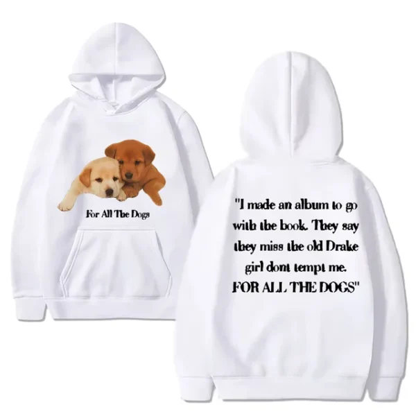 For All The Dogs Drake Graphics Men Women funny Hoodie