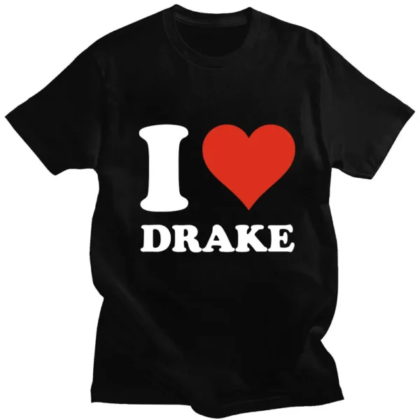 I Love Drake Graphics T-Shirt